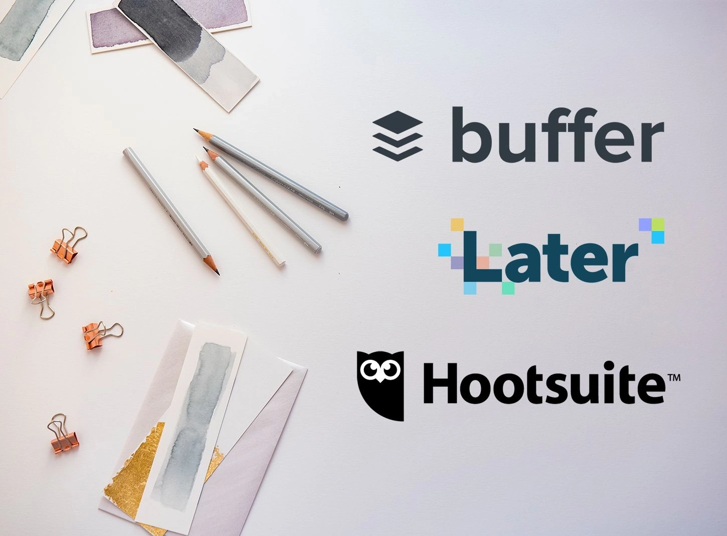 Social Media Tools buffer, Later, Hootsuite